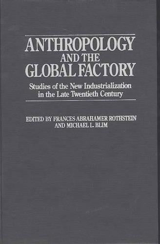 Anthropology and the Global Factory