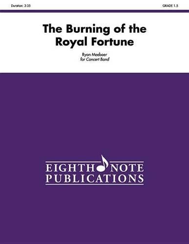 Burning of the Royal Fortune, The