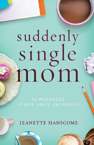 SUDDENLY SINGLE MOM