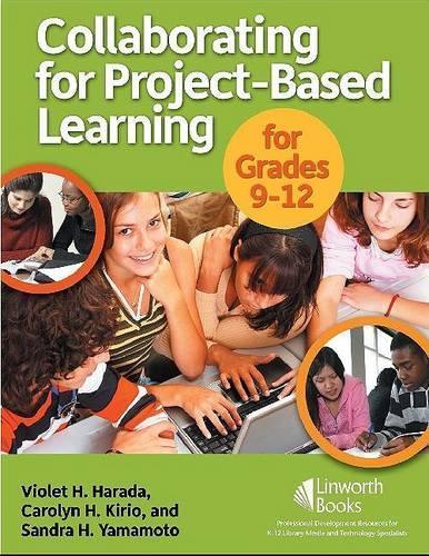 Collaborating for Project-Based Learning in Grades 9-12
