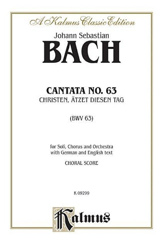 Cantata No. 63 - Christen, atzet diesen Tag