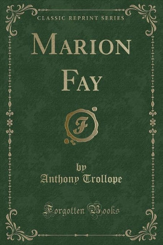 Marion Fay (Classic Reprint)