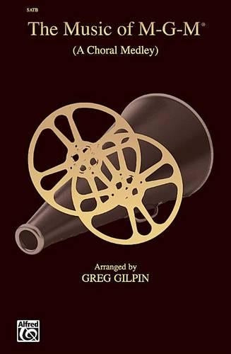 The Music of M-G-M A Choral Medley
