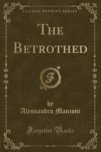 The Betrothed (Classic Reprint)