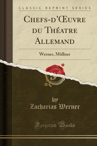 Chefs-d'Oeuvre Du Théatre Allemand