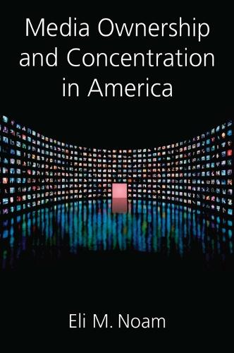 Media Ownership and Concentration in America