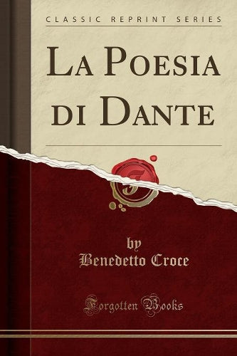 La Poesia Di Dante (Classic Reprint)