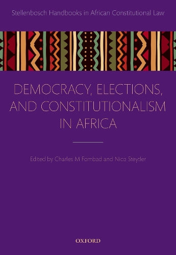 Democracy, Elections, and Constitutionalism in Africa