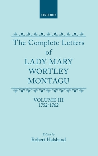 The Complete Letters of Lady Mary Wortley Montagu
