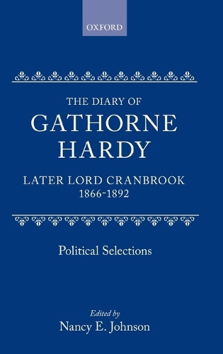 The Diary of Gathorne Hardy, later Lord Cranbrook, 1866-1892
