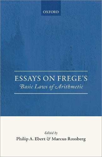 Essays on Frege's Basic Laws of Arithmetic
