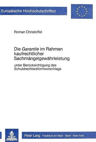 Die «Garantie» Im Rahmen Kaufrechtlicher Sachmaengelgewaehrleistung
