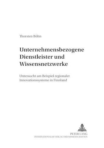 Unternehmensbezogene Dienstleister Und Wissensnetzwerke