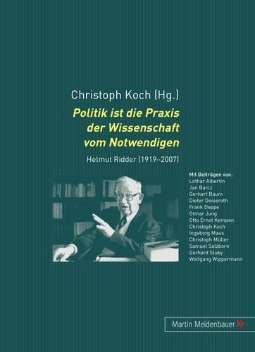 Politik Ist Die Praxis Der Wissenschaft Vom Notwendigen