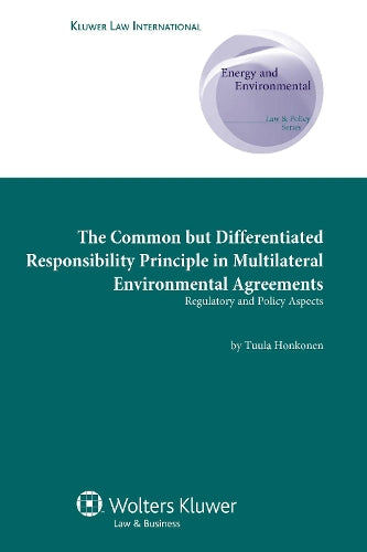 The Common but Differentiated Responsibility Principle in Multilateral Environmental Agreements