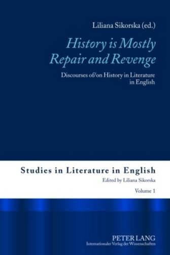 «History is Mostly Repair and Revenge»