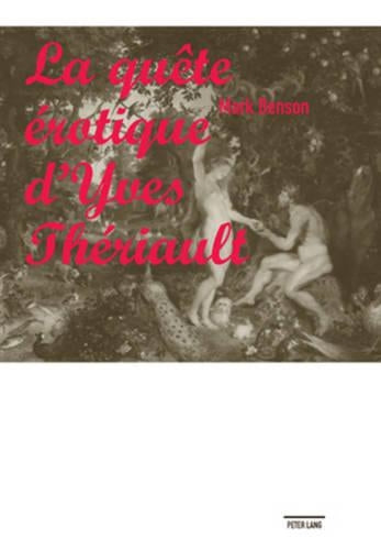 La Quête Érotique d'Yves Thériault