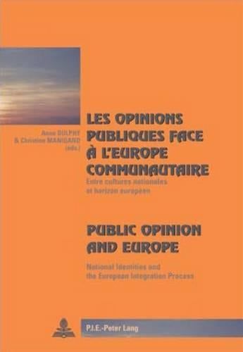 Les Opinions Publiques Face a L'europe Communautaire Public Opinion and Europe