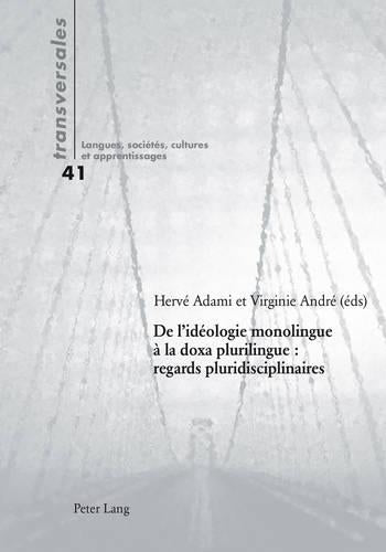 De l’idéologie monolingue à la doxa plurilingue : regards pluridisciplinaires