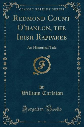 Redmond Count O'Hanlon, the Irish Rapparee