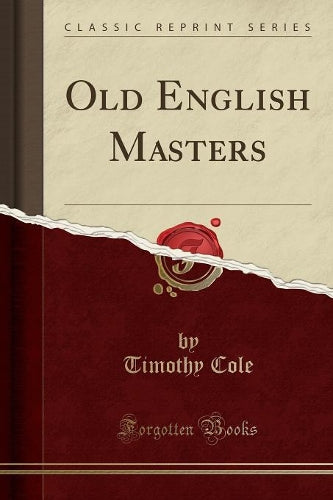 Old English Masters (Classic Reprint)