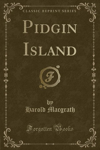 Pidgin Island (Classic Reprint)