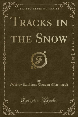 Tracks in the Snow (Classic Reprint)