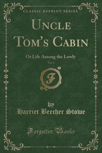 Uncle Tom's Cabin, Vol. 1