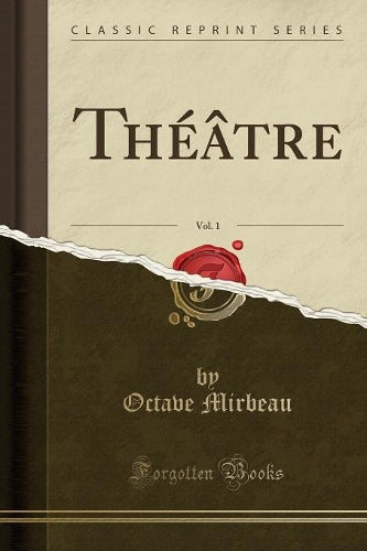 Théâtre, Vol. 1 (Classic Reprint)