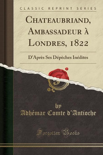 Chateaubriand, Ambassadeur à Londres, 1822