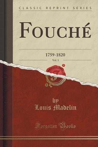 Fouché, Vol. 1