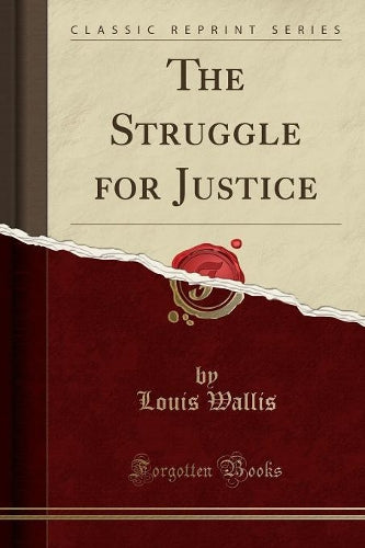 The Struggle for Justice (Classic Reprint)