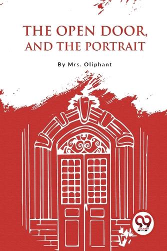 The Open Door, and the Portrait