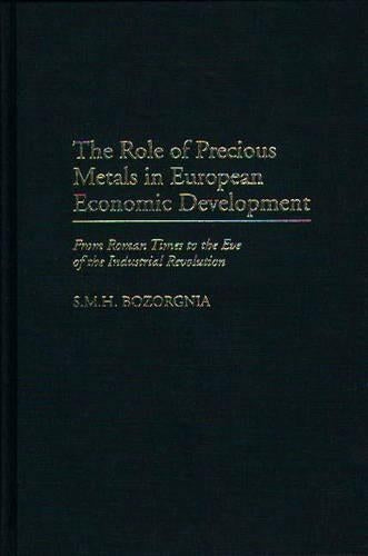 The Role of Precious Metals in European Economic Development