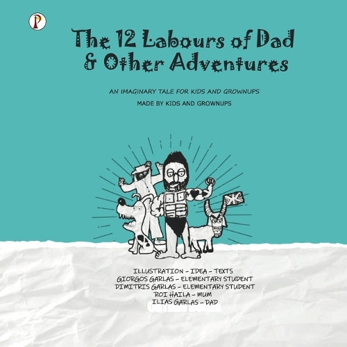 The Twelve Labours Of Dad And Other Adventures
