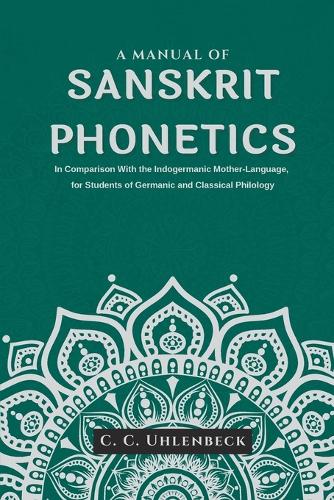 A MANUAL OF SANSKRIT PHONETICS