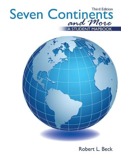 Seven Continents and More: A Student Mapbook
