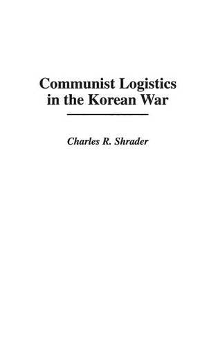 Communist Logistics in the Korean War