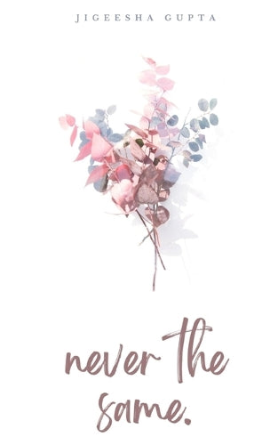 never the same.
