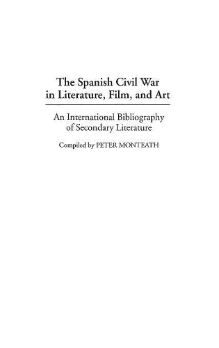 The Spanish Civil War in Literature, Film, and Art