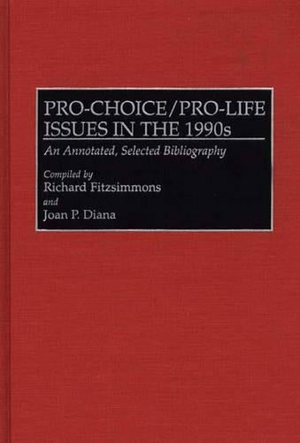 Pro-Choice/Pro-Life Issues in the 1990s