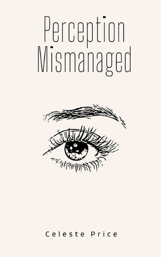 Perception Mismanaged