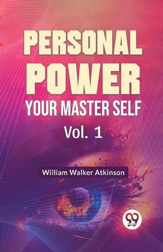 Personal Power Your Master Self