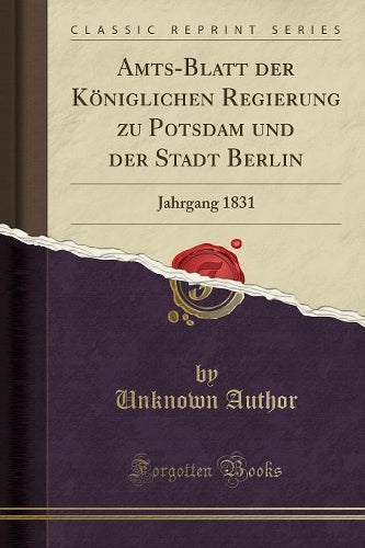 Amts-Blatt Der Königlichen Regierung Zu Potsdam Und Der Stadt Berlin