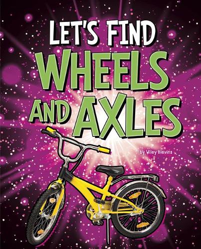 Let's Find Wheels and Axles