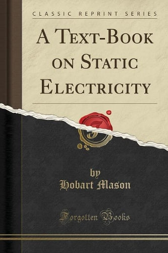 A Text-Book on Static Electricity (Classic Reprint)