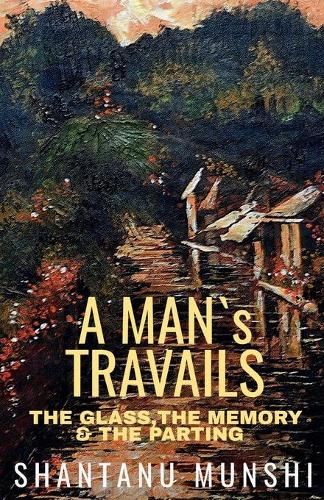 A Man's Travails