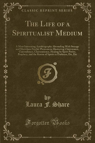 The Life of a Spiritualist Medium