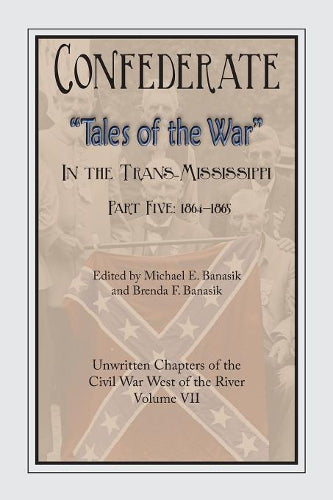 Confederate Tales of the War Part 5
