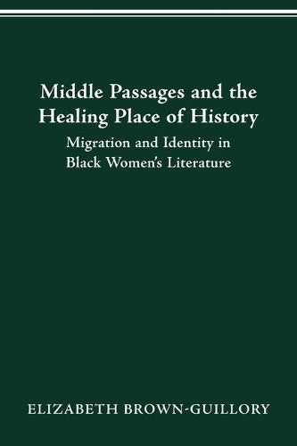 Middle Passages and the Healing Place of History